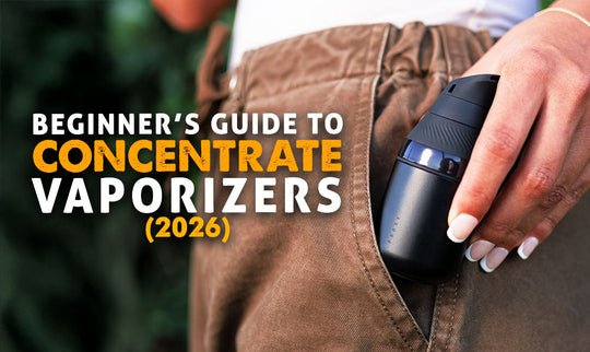 Beginner’s Guide to Concentrate Vaporizers (2026)